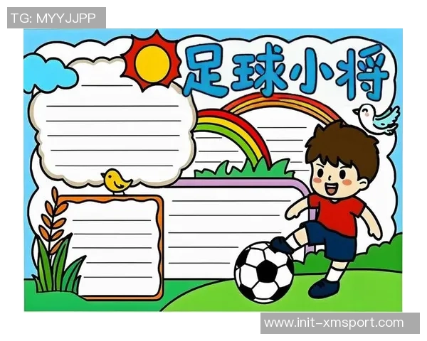 足球的魅力与激情探索手抄报展示足球文化的精髓与历史